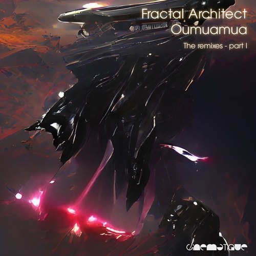 Fractal Architect - Oumuamua - The Remixes Part I [CIN188]